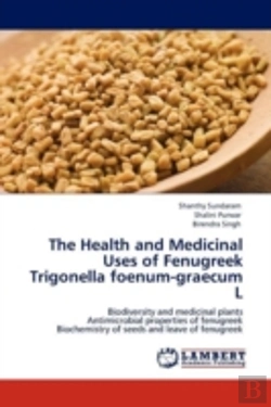 Bertrand.pt - The Health And Medicinal Uses Of Fenugreek Trigonella Foenum-Graecum L