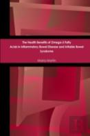 The Health Benefits Of Omega-3 Fatty Acids In Inflammatory Bowel Disease And Irritable Bowel Syndrome