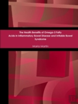 Bertrand.pt - The Health Benefits Of Omega-3 Fatty Acids In Inflammatory Bowel Disease And Irritable Bowel Syndrome