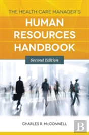 The Health Care Manager'S Human Resources Handbook