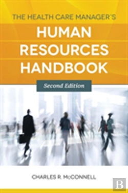 Bertrand.pt - The Health Care Manager'S Human Resources Handbook