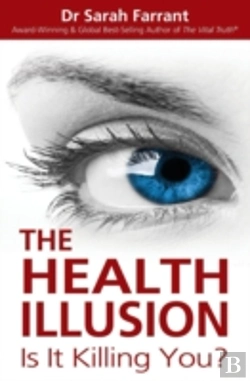 Bertrand.pt - The Health Illusion: Is It Killing You?