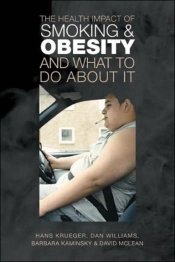 The Health Impact Of Smoking And Obesity And What To Do About It