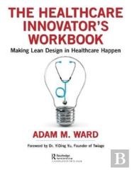 The Healthcare Innovator'S Workbook