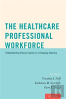 The Healthcare Professional Workforce