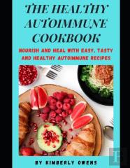 The Healthy Autoimmune Cookbook