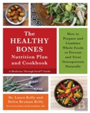 The Healthy Bones Nutrition Plan And Cookbook