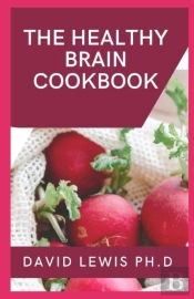 The Healthy Brain Cookbook