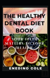 The Healthy Dental Diet Book
