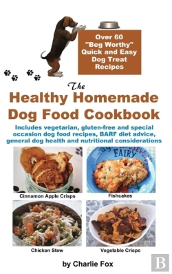 Bertrand.pt - The Healthy Homemade Dog Food Cookbook