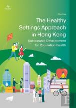 The Healthy Settings Approach In Hong Kong
