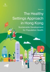 The Healthy Settings Approach In Hong Kong