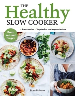 Bertrand.pt - The Healthy Slow Cooker - Loads Of Veg; Smart Carbs; Vegetarian And Vegan Choices; Prep,