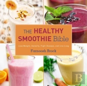 The Healthy Smoothie Bible