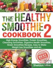 The Healthy Smoothie Cookbook 2