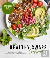 The Healthy Swaps Cookbook
