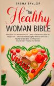 The Healthy Woman Bible