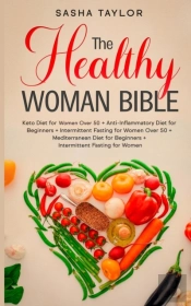 The Healthy Woman Bible