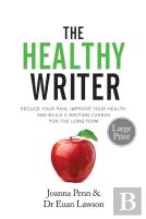 The Healthy Writer Large Print Edition