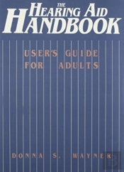 The Hearing Aid Handbook (User'S Guide For Adults)