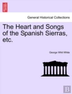 Bertrand.pt - The Heart And Songs Of The Spanish Sierras, Etc.
