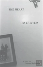 The Heart As It Lived