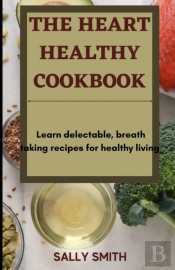 The Heart Healthy Cookbook