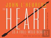 The Heart Is A Full-Wild Beast