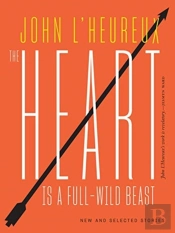 The Heart Is A Full-Wild Beast