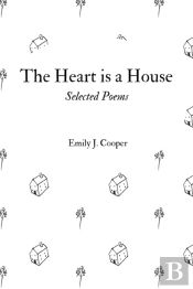 The Heart Is A House