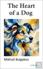 The Heart Of A Dog - Bulgakov
