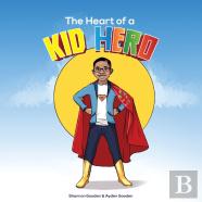 The Heart Of A Kid Hero