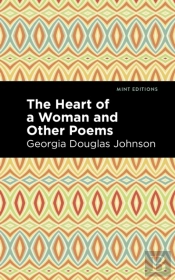 The Heart Of A Woman And Other Poems