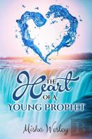 The Heart Of A Young Prophet