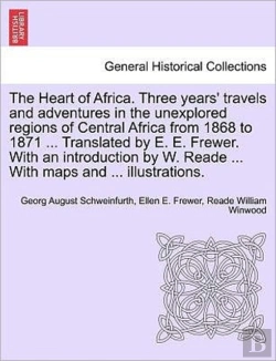 Bertrand.pt - The Heart Of Africa. Three Years' Travel