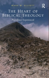 The Heart Of Biblical Theology