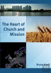 The Heart Of Church And Mission