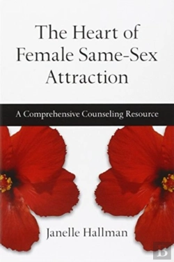 Bertrand.pt - The Heart Of Female Same-Sex Attraction - A Comprehensive Counseling Resource