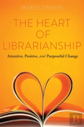 The Heart Of Librarianship