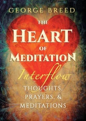 The Heart Of Meditation