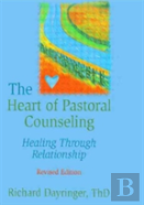 The Heart Of Pastoral Counseling