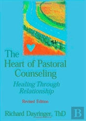 The Heart Of Pastoral Counseling