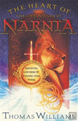 Bertrand.pt - The Heart Of The Chronicles Of Narnia