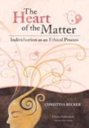 The Heart Of The Matter- Individuation As An Ethical Process; 2nd Edition - Hardcover