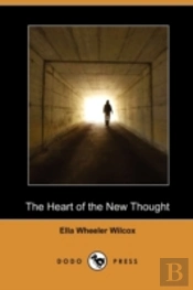 The Heart Of The New Thought (Dodo Press