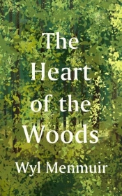 The Heart Of The Woods