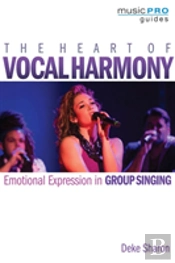 The Heart Of Vocal Harmony