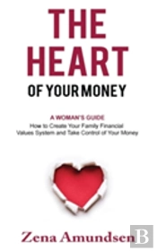 The Heart Of Your Money