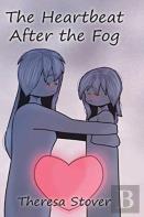 The Heartbeat After The Fog