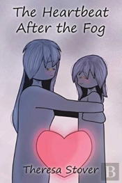 The Heartbeat After The Fog